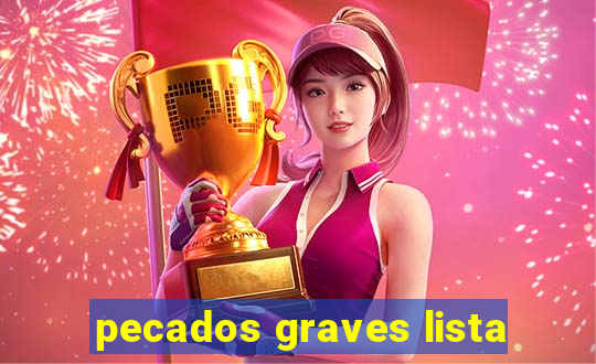 pecados graves lista